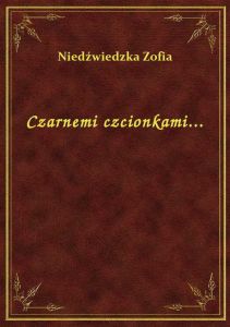 Czarnemi czcionkami...