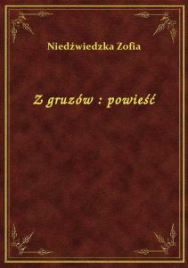 Z gruzów : powieść