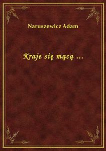 Kraje się mącą ...