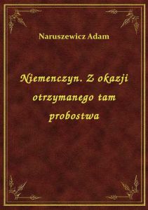 Niemenczyn. Z okazji otrzymanego tam probostwa