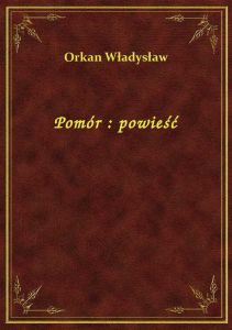 Pomór : powieść