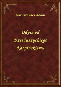 Odpis od Dzieduszyckiego Karpińskiemu
