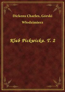 Klub Pickwicka. T. 2
