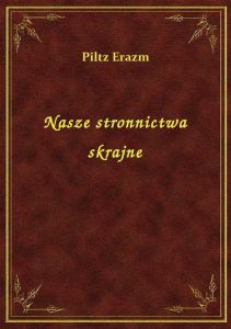 Nasze stronnictwa skrajne