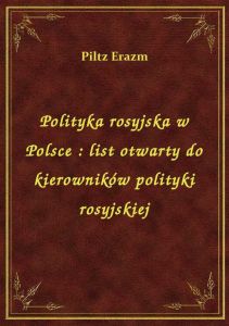Polityka rosyjska w Polsce : list otwarty do kierowników polityki rosyjskiej