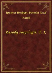 Zasady socyologii. T. 1,