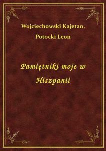 Pamiętniki moje w Hiszpanii