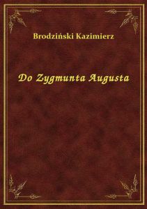 Do Zygmunta Augusta
