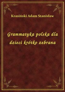 Grammatyka polska dla dzieci krótko zebrana