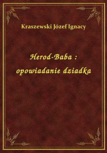 Herod-Baba : opowiadanie dziadka