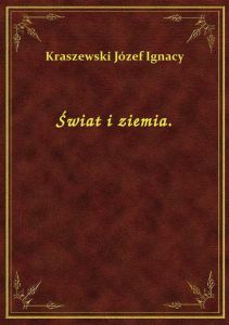 Świat i ziemia.