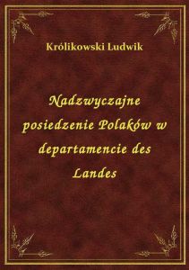 Nadzwyczajne posiedzenie Polaków w departamencie des Landes