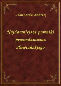 Najdawniejsze pomniki prawodawstwa słowiańskiego