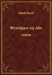 Wcielające się idee czasu