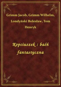 Kopciuszek : baśń fantastyczna