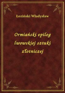 Ormiański epilog lwowskiej sztuki złotniczej