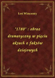 \1780\ : obraz dramatyczny w pięciu aktach z faktów dziejowych