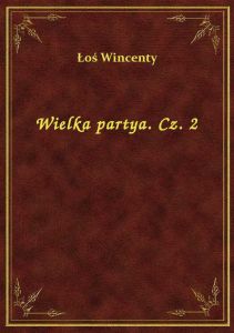Wielka partya. Cz. 2