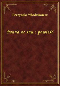 Panna ze snu : powieść