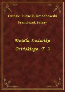Dzieła Ludwika Osińskiego. T. 2