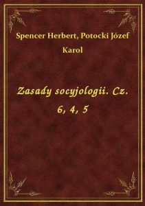 Zasady socyjologii. Cz. 6, 4, 5