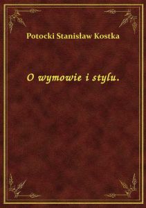 O wymowie i stylu.