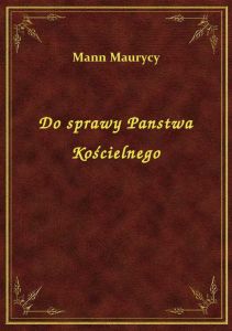 Do sprawy Panstwa Kościelnego