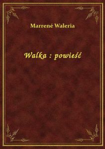 Walka : powieść