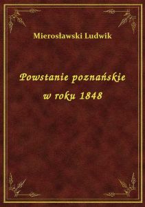 Powstanie poznańskie w roku 1848