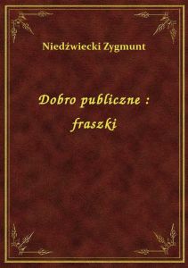 Dobro publiczne : fraszki