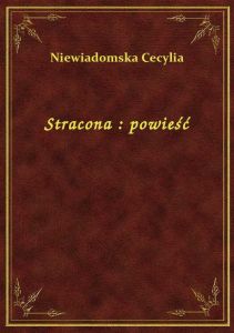 Stracona : powieść