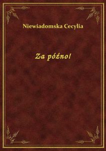 Za późno!