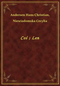 Coś. Len