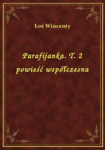 Parafijanka. T. 2 powieść współczesna