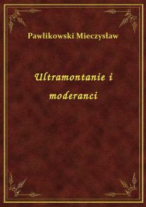 Ultramontanie i moderanci