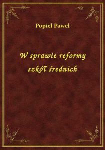 W sprawie reformy szkół średnich