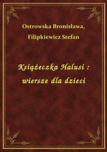 Książeczka Halusi : wiersze dla dzieci