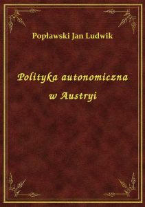 Polityka autonomiczna w Austryi