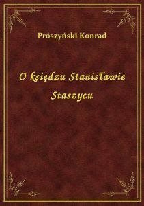 O księdzu Stanisławie Staszycu