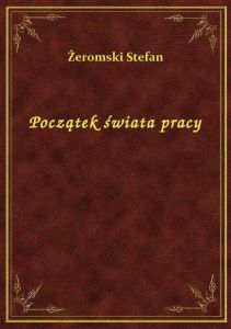 Początek świata pracy