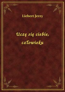 Uczę się ciebie, człowieku
