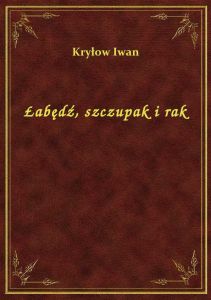 Łabędź, szczupak i rak
