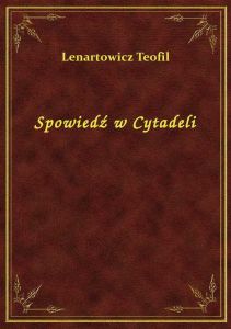 Spowiedź w Cytadeli