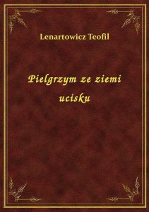 Pielgrzym ze ziemi ucisku