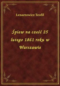 Śpiew na cześć 25 lutego 1861 roku w Warszawie