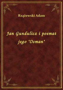 Jan Gundulicz i poemat jego \Osman\