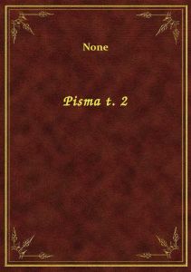 Pisma t. 2
