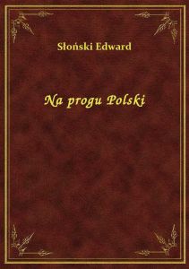 Na progu Polski