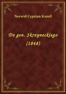 Do gen. Skrzyneckiego (1848)