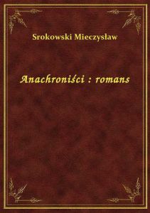 Anachroniści : romans